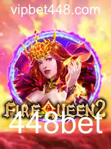 FireQueen2: Descubra o Fascinante Mundo do Jogo com destaque para a 448bet